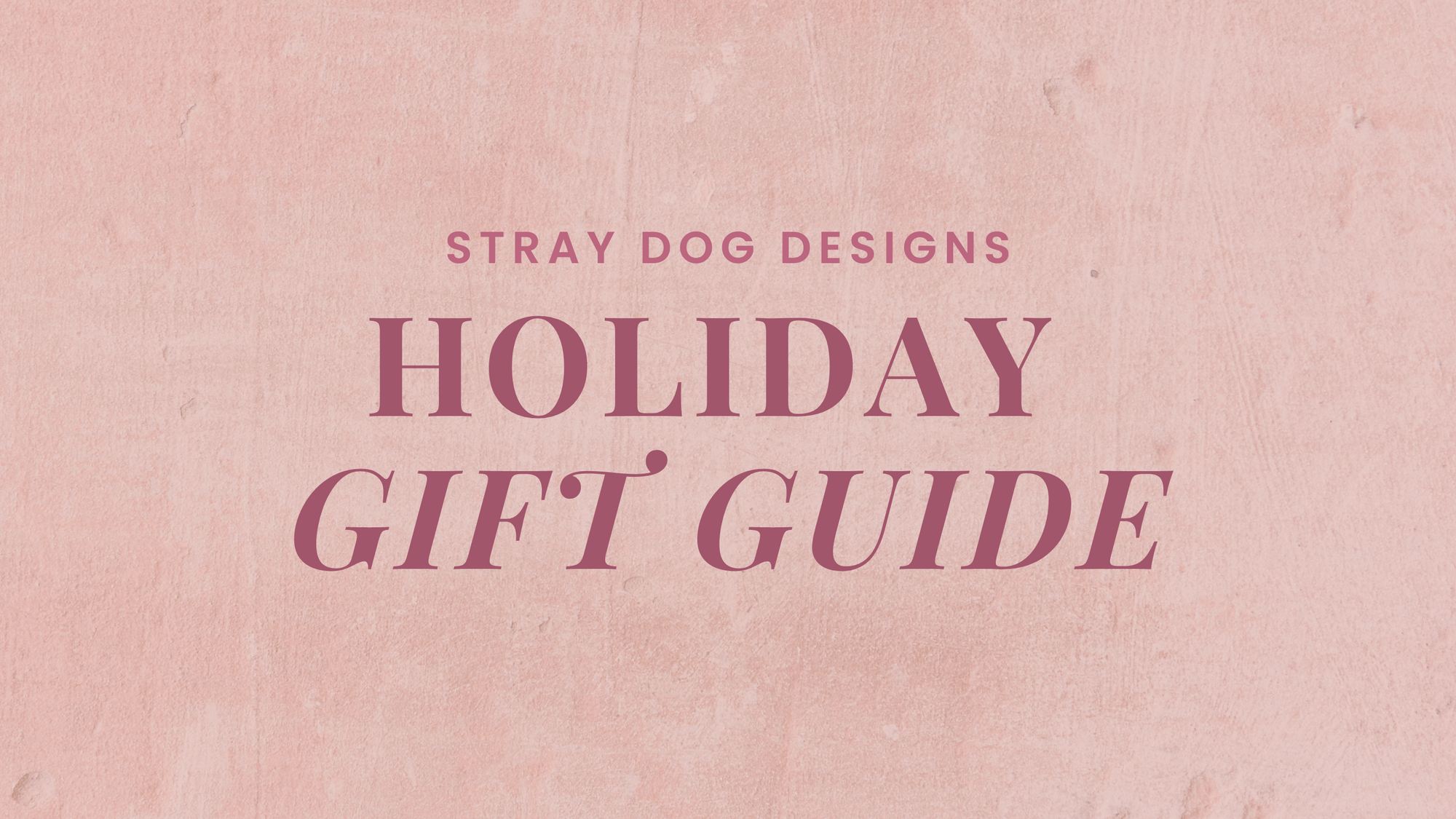 Stray Dog Holiday Gift Guide 2023